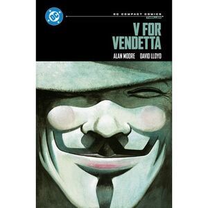 V for Vendetta: DC Compact Comics Edition -- Alan Moore